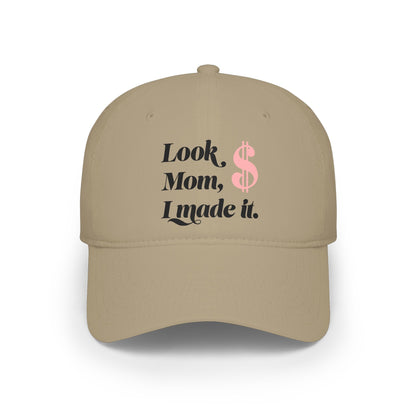 Look Mom, I Made It. Baseball Cap