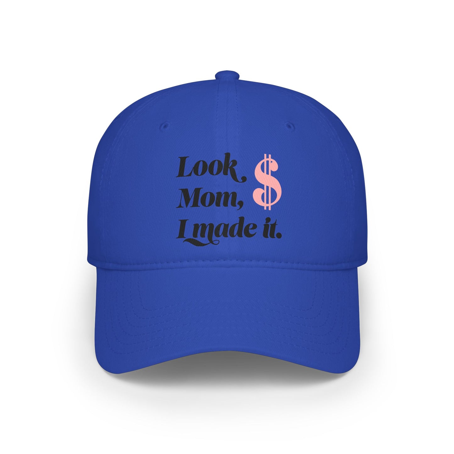 Look Mom, I Made It. Baseball Cap